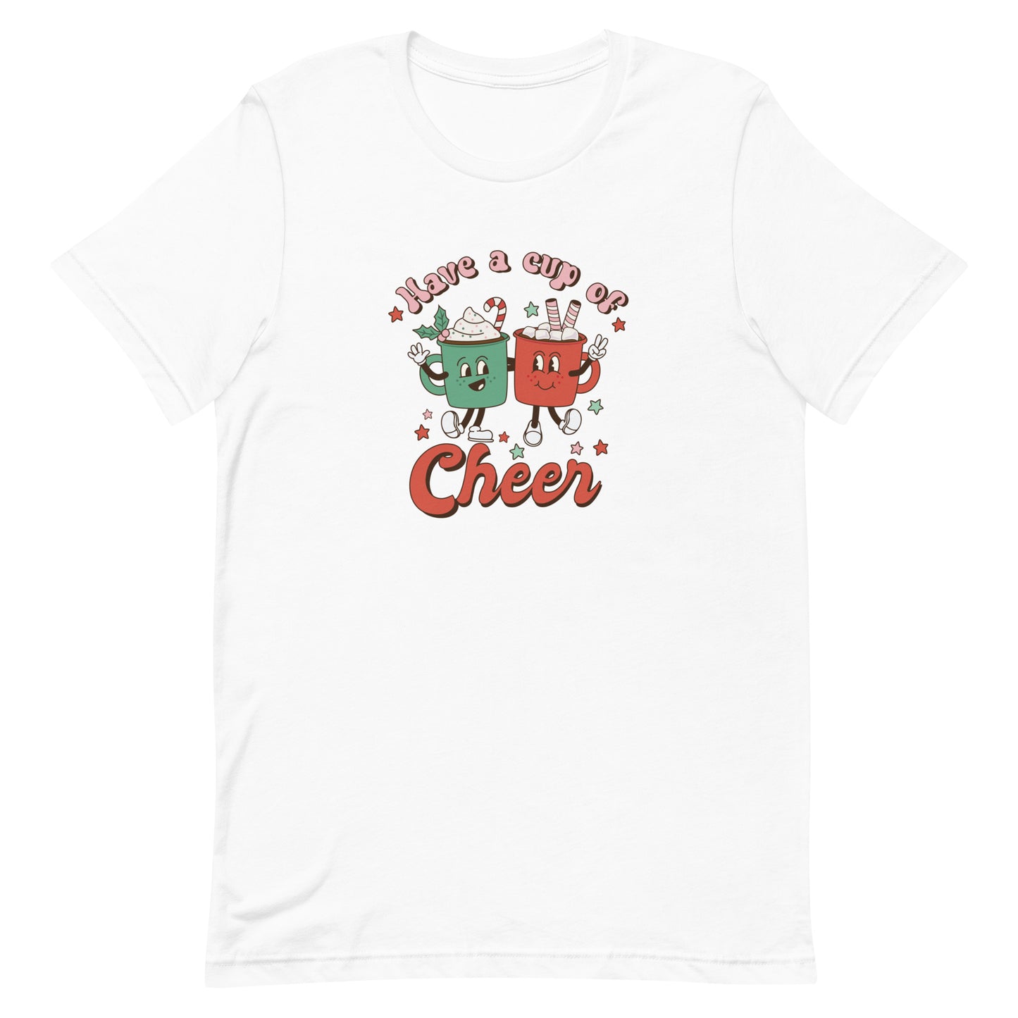 Have a Cup of Cheer Unisex T-shirt