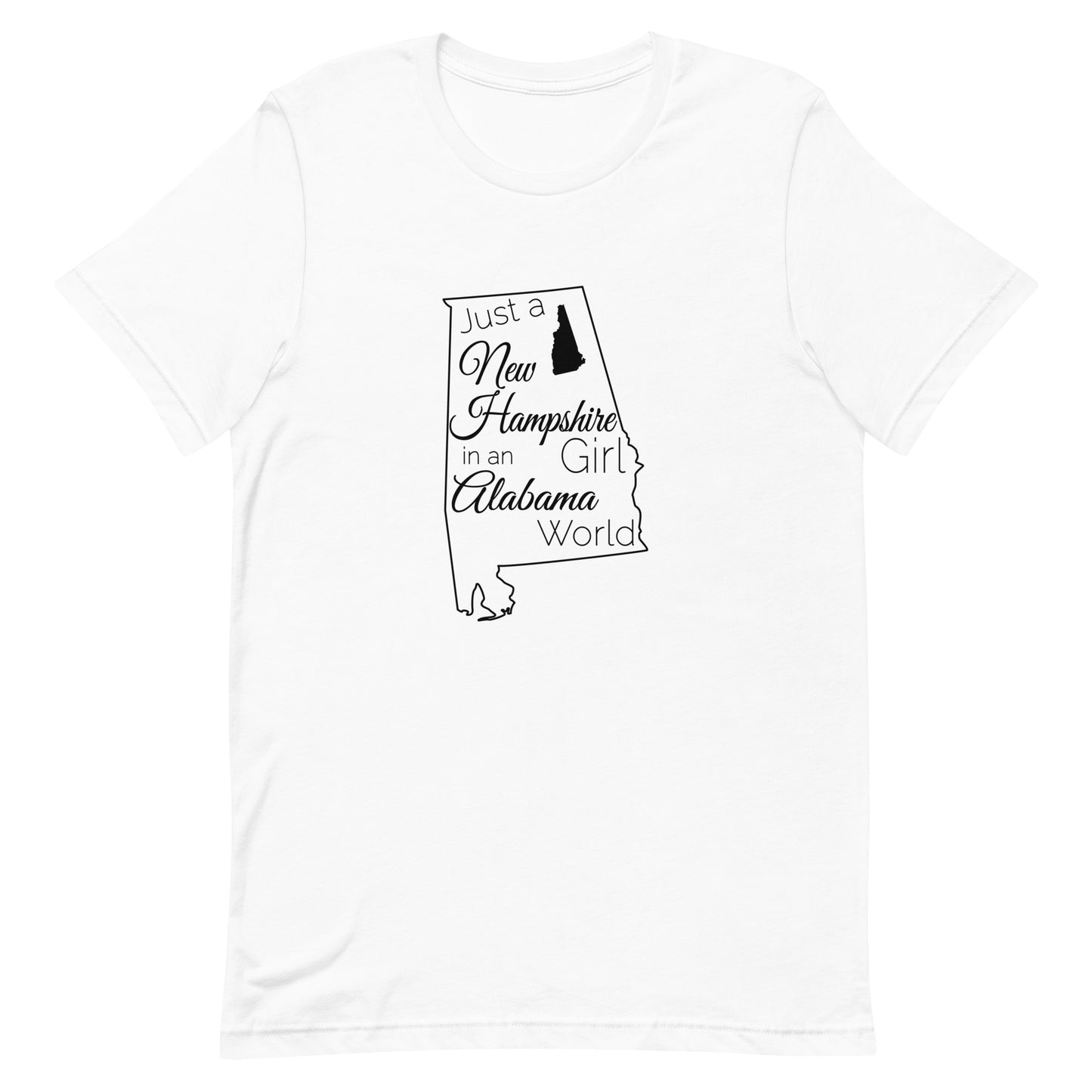 Just a New Hampshire Girl in an Alabama World Unisex t-shirt