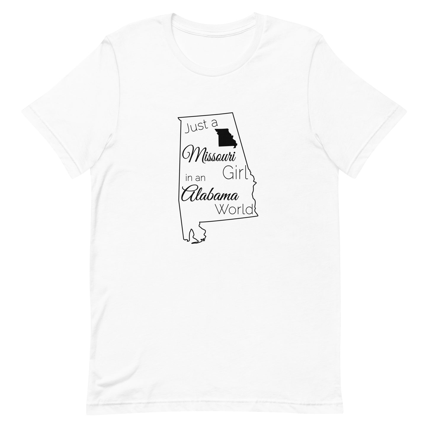 Just a Missouri Girl in an Alabama World Unisex t-shirt