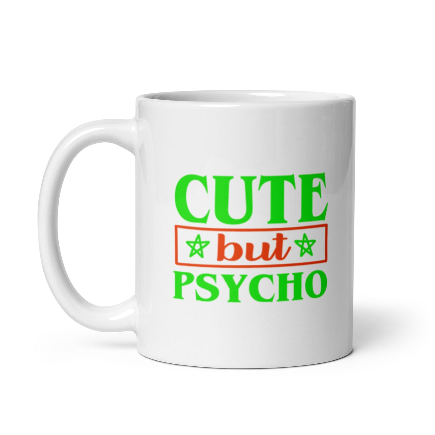 Cute But Psycho White glossy mug