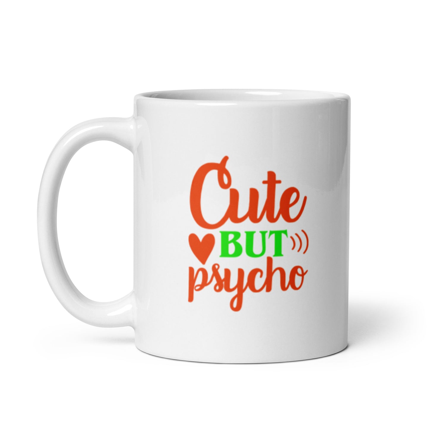 Cute But Psycho White glossy mug