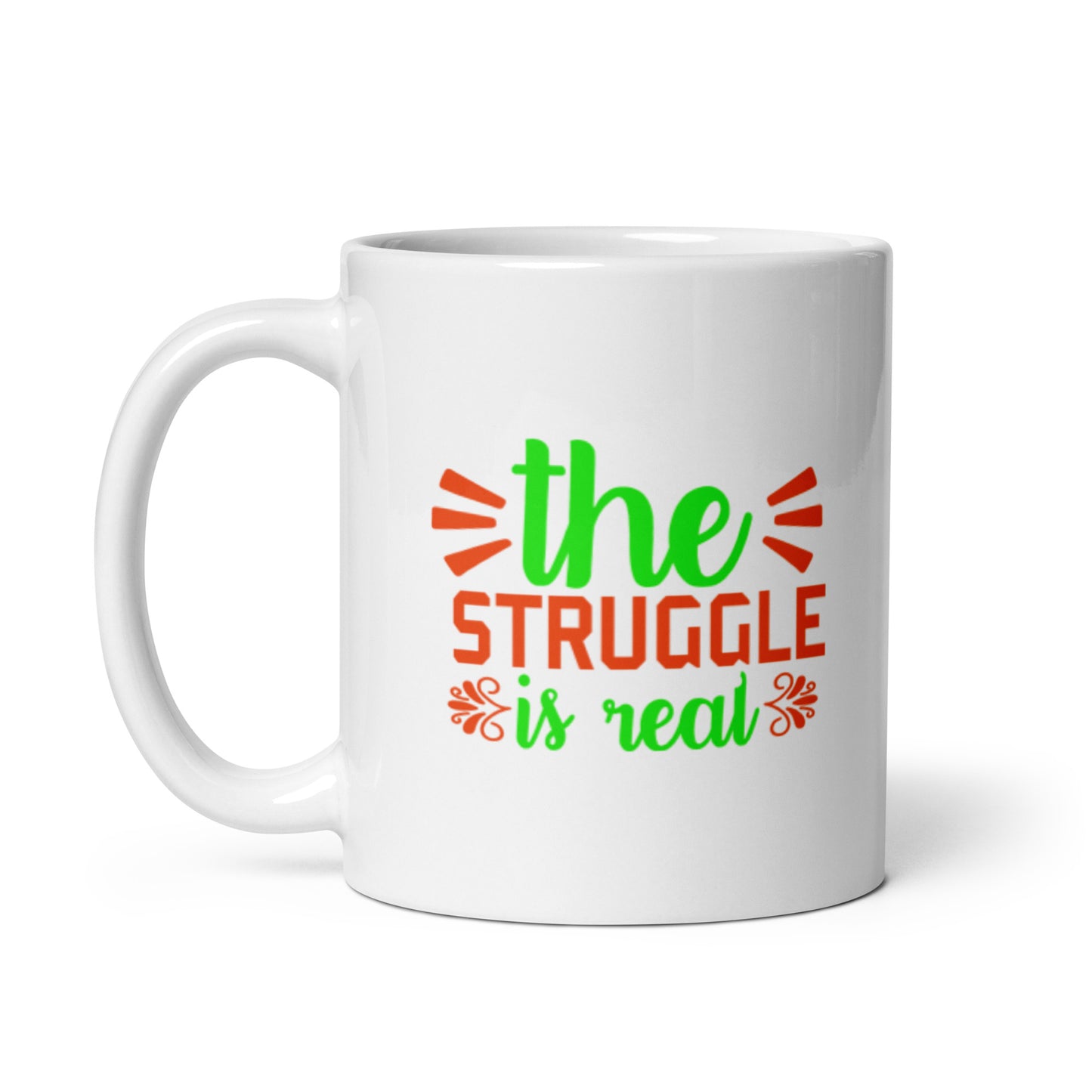 The Struggle is Real White glossy mug