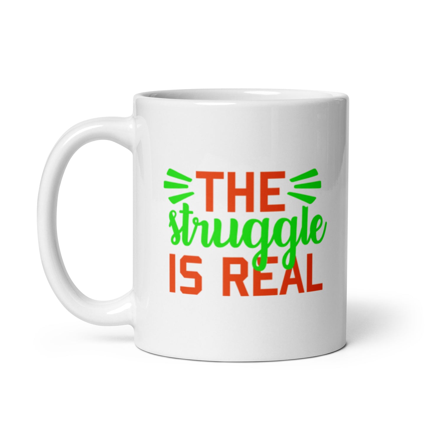 The Struggle is Real White glossy mug
