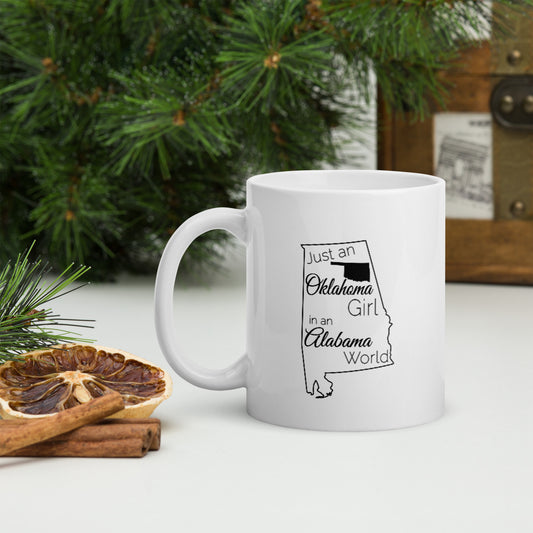 Just an Oklahoma Girl in an Alabama World White glossy mug