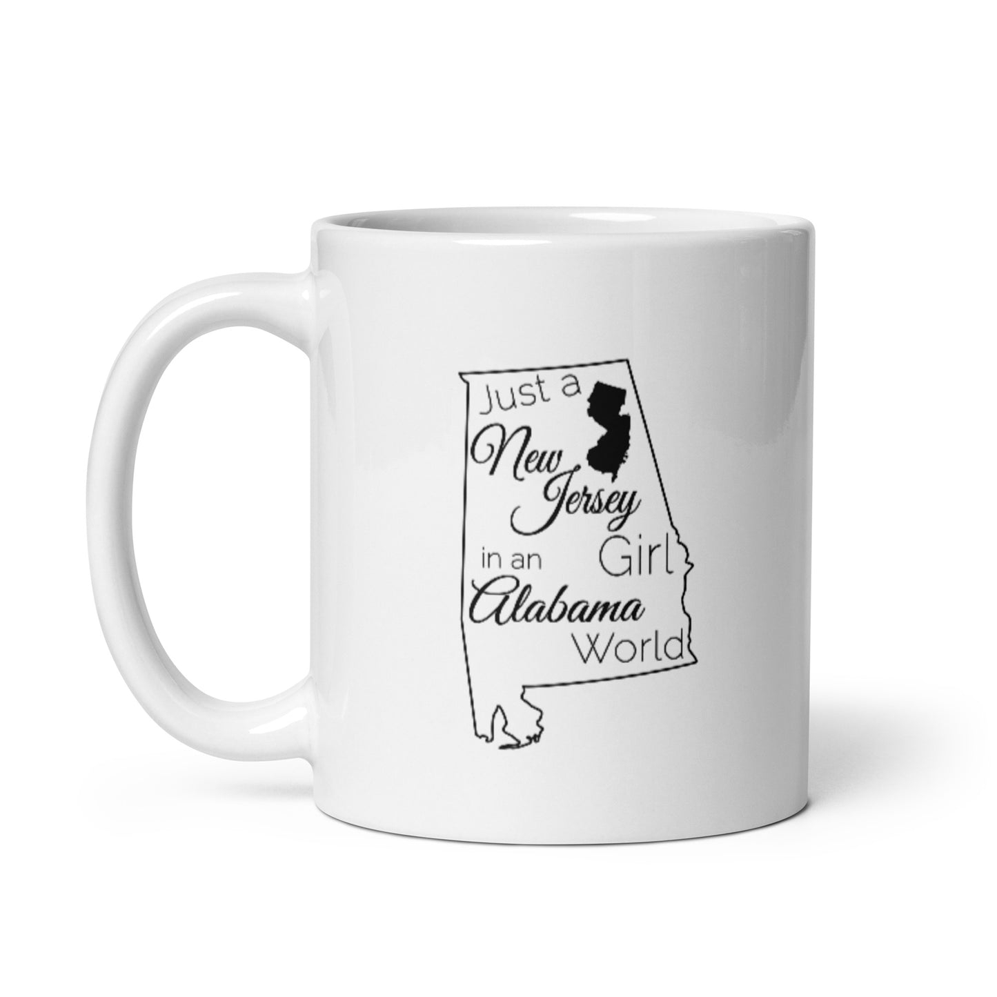 Just a New Jersey Girl in an Alabama World White glossy mug
