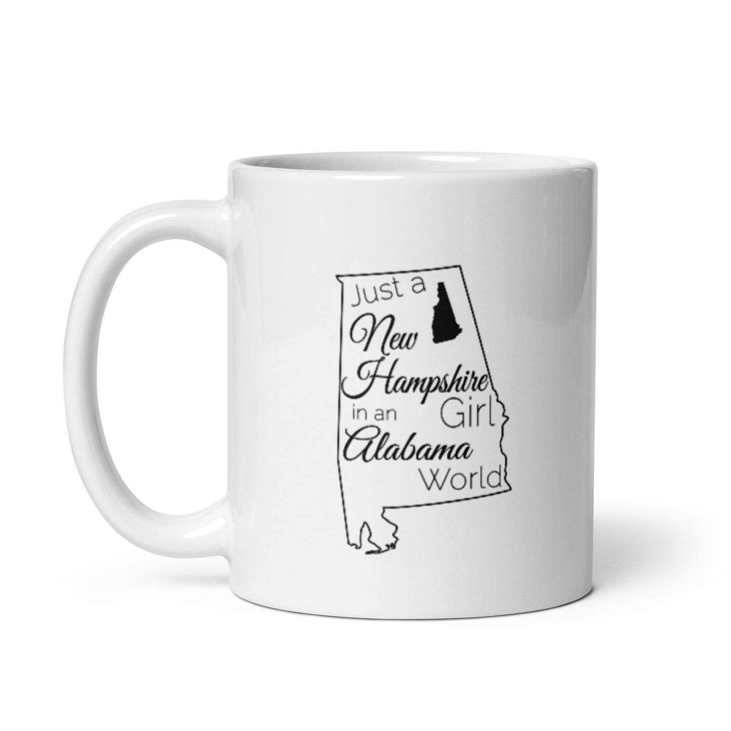 Just a New Hampshire Girl in an Alabama World White glossy mug