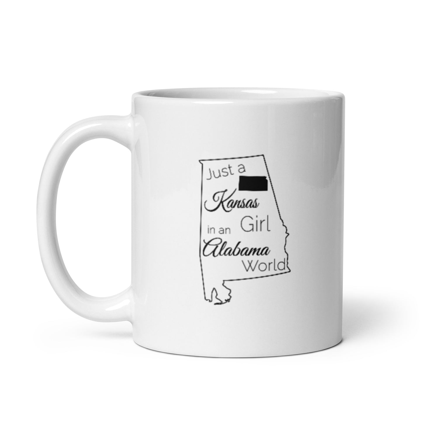 Just a Kansas Girl in an Alabama World White glossy mug