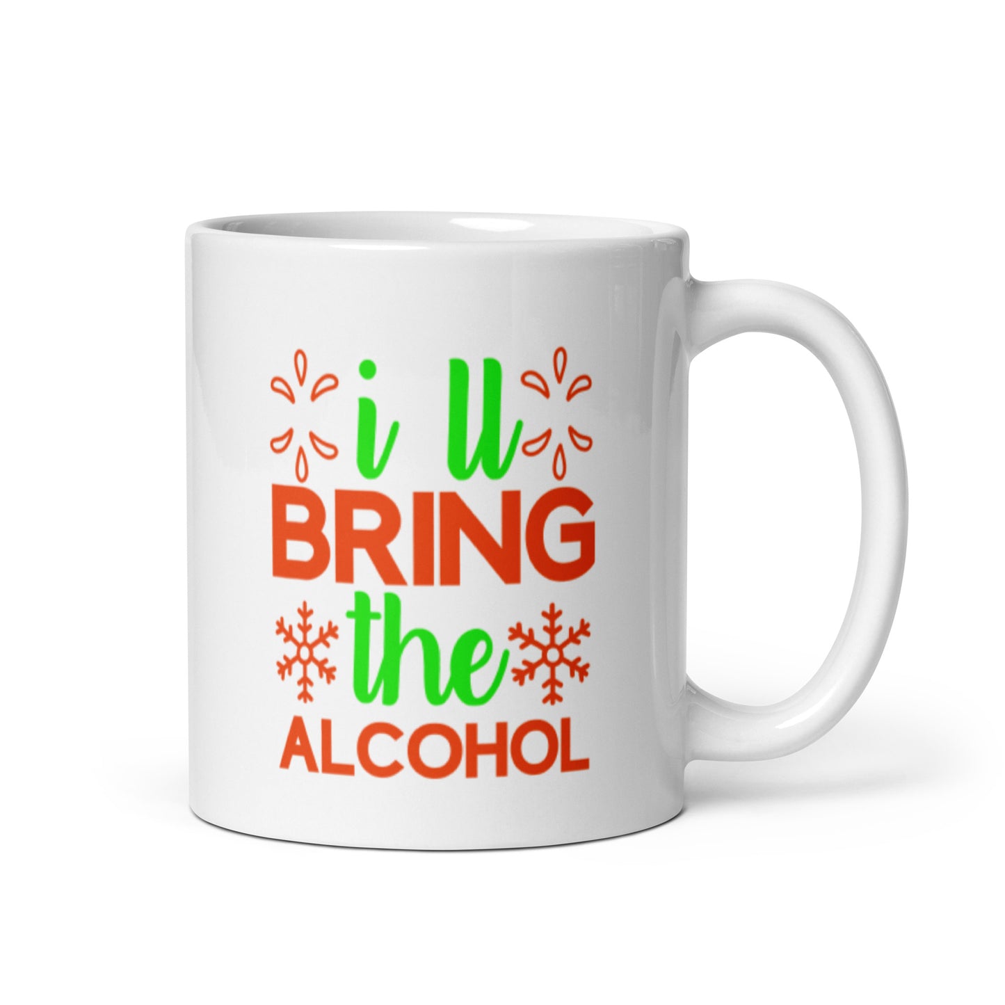 I'll Bring the Alcohol White glossy mug