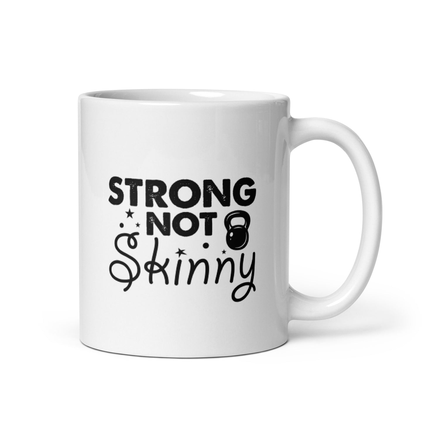 Strong But Not Skinny White glossy mug