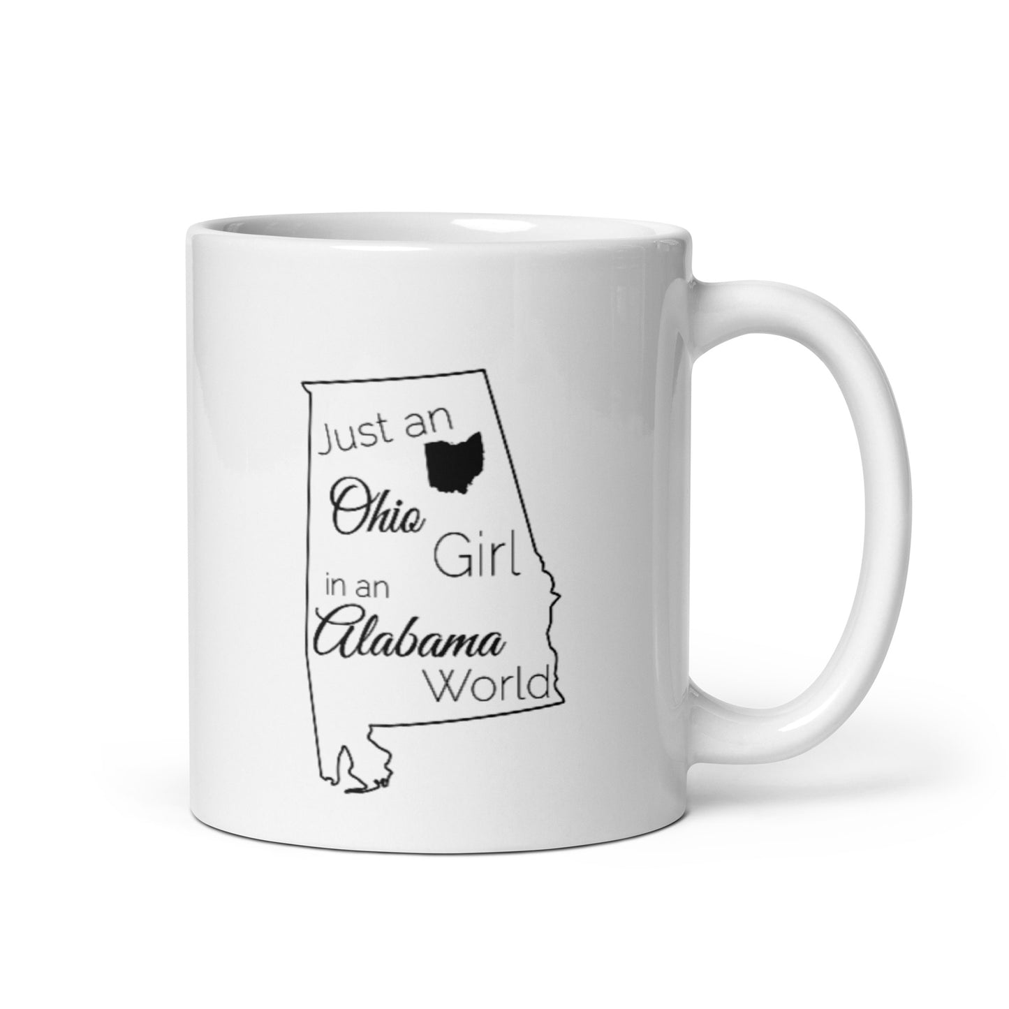 Just an Ohio Girl in an Alabama World White glossy mug