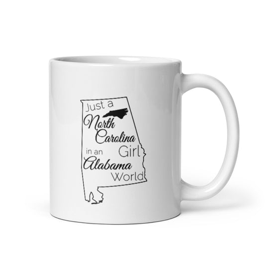 Just a North Carolina Girl in an Alabama World White glossy mug