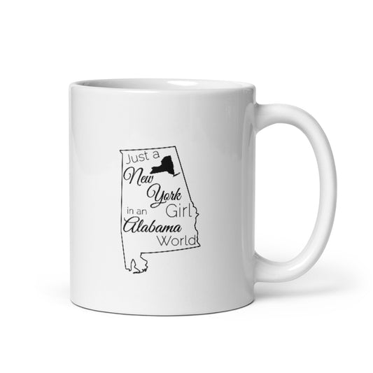 Just a New York Girl in an Alabama World White glossy mug