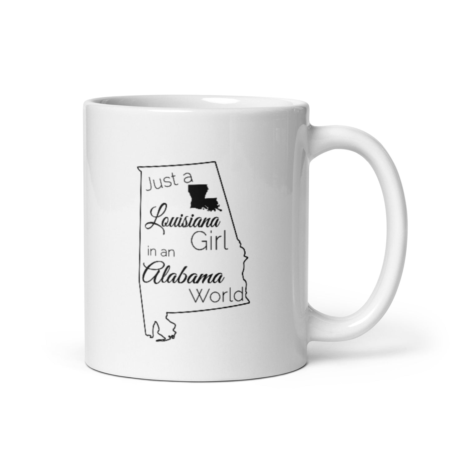 Just a Louisiana Girl in an Alabama World White glossy mug