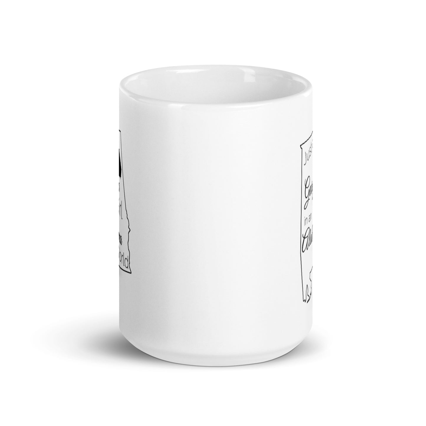 Just a Georgia Girl in an Alabama World White glossy mug