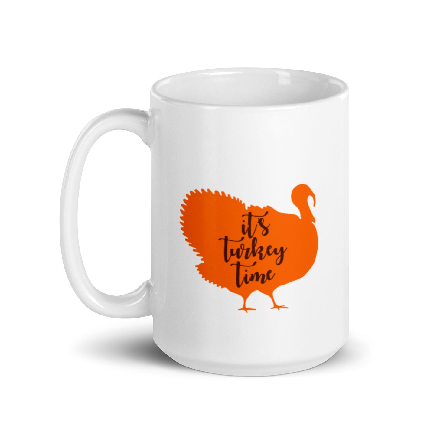 It's Turkey Time White glossy mug