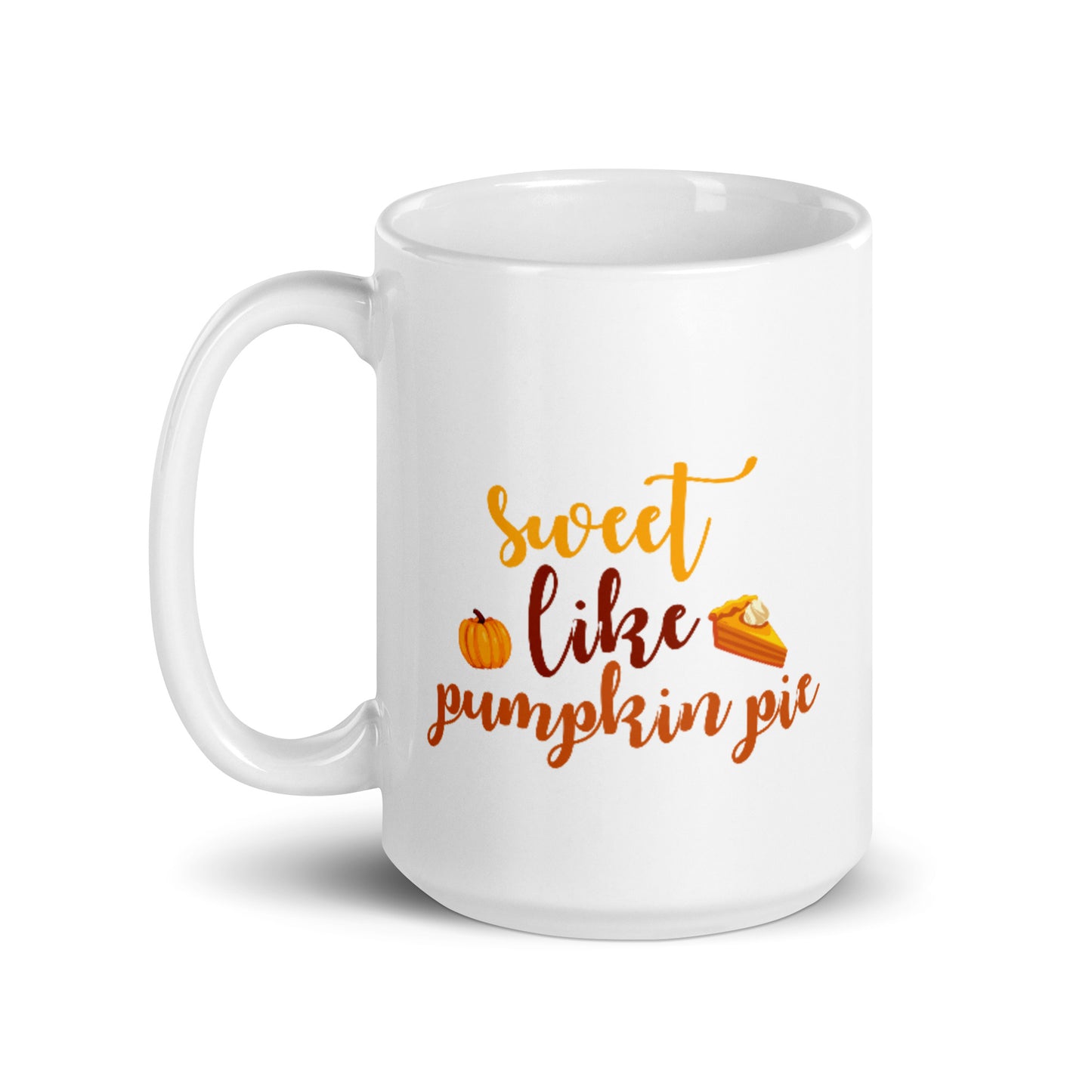 Sweet Like Pumpkin Pie White glossy mug