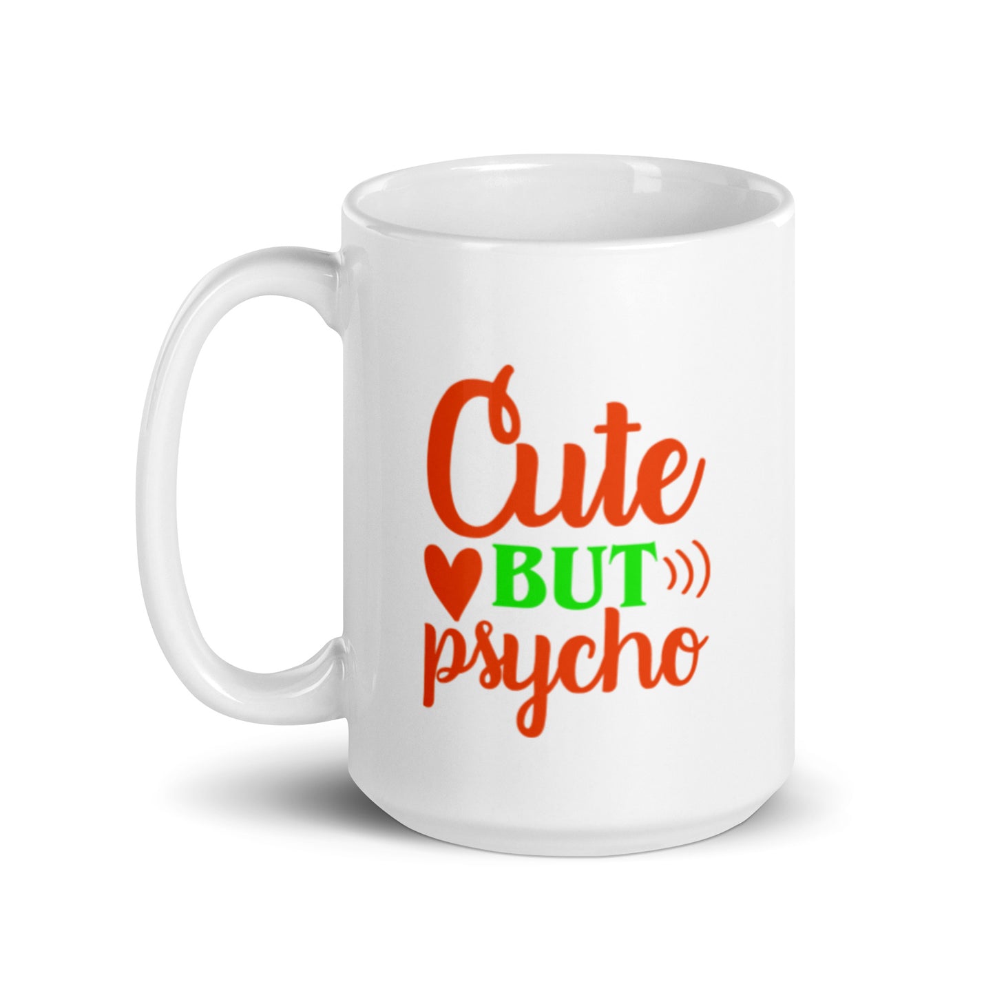 Cute But Psycho White glossy mug