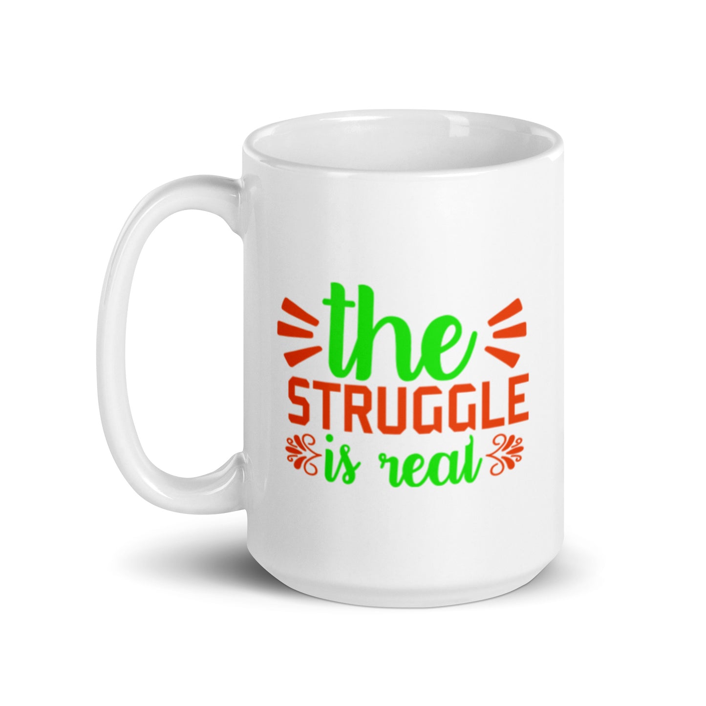 The Struggle is Real White glossy mug