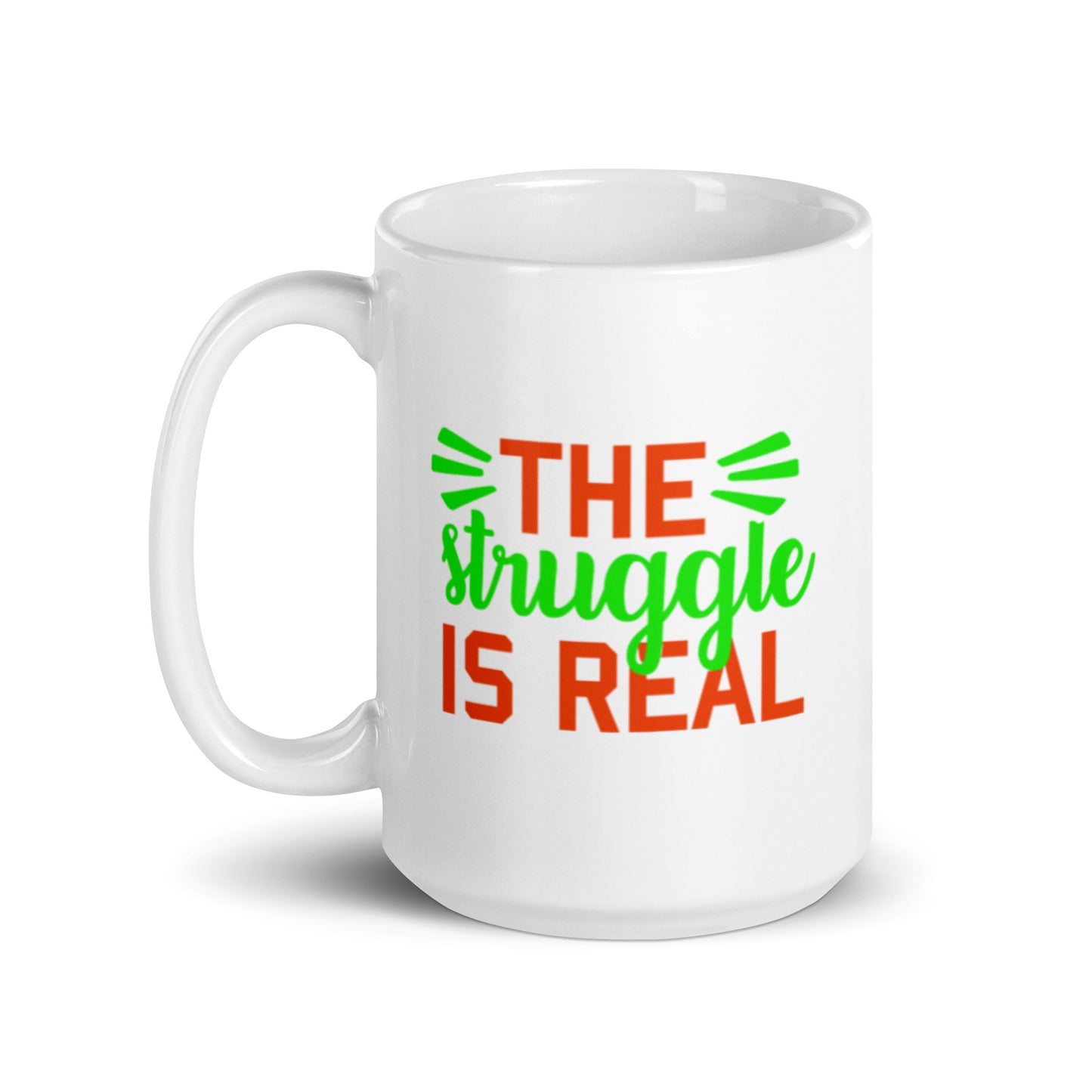 The Struggle is Real White glossy mug
