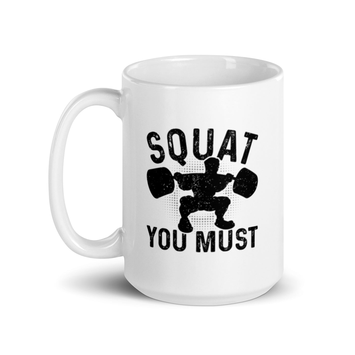 Squat You Must White glossy mug