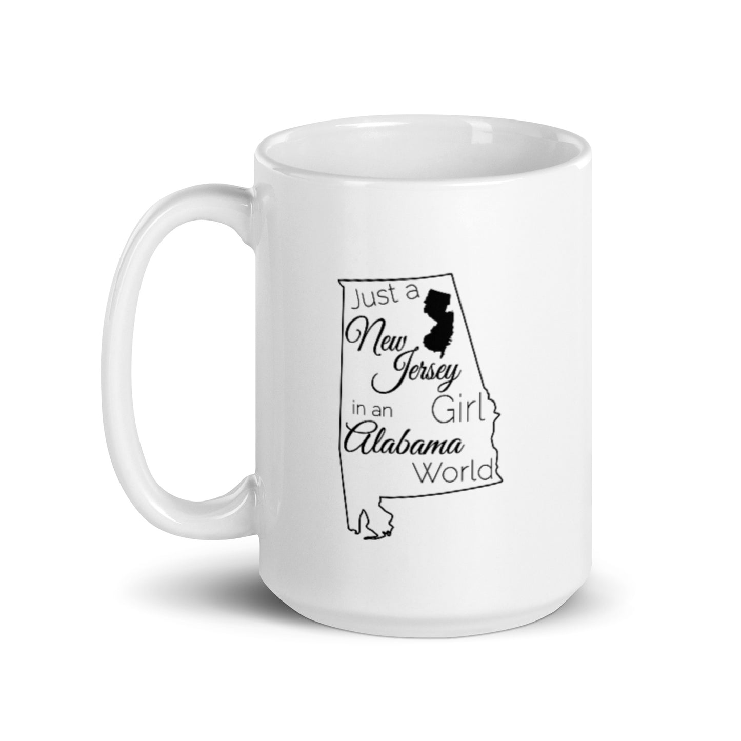 Just a New Jersey Girl in an Alabama World White glossy mug