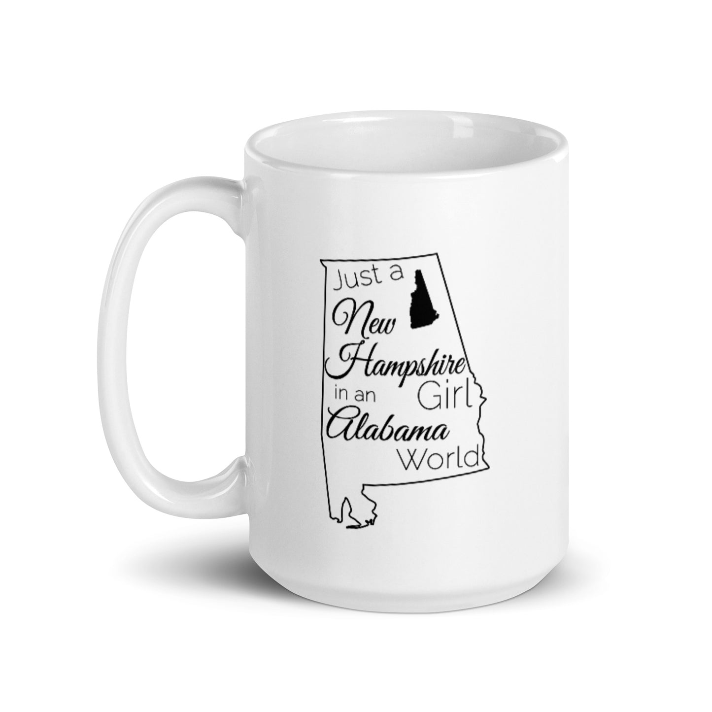 Just a New Hampshire Girl in an Alabama World White glossy mug