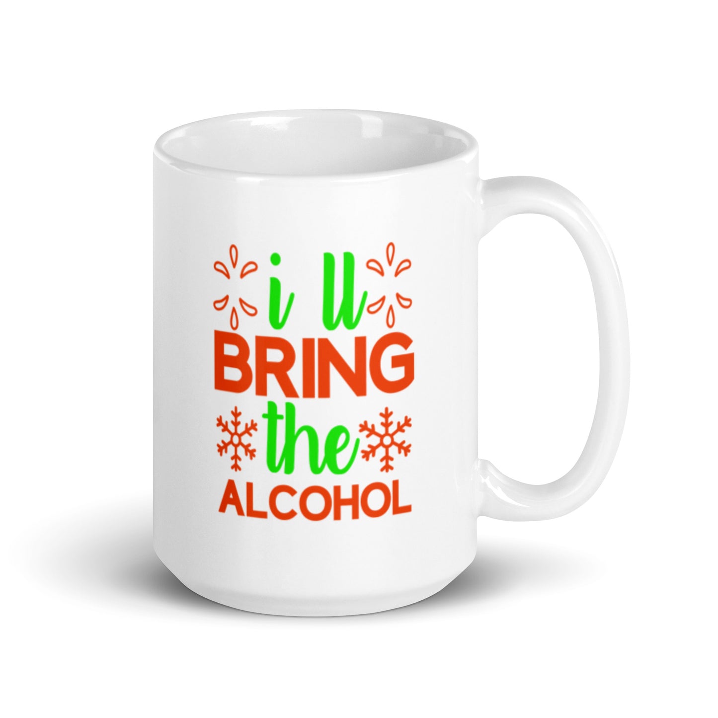 I'll Bring the Alcohol White glossy mug