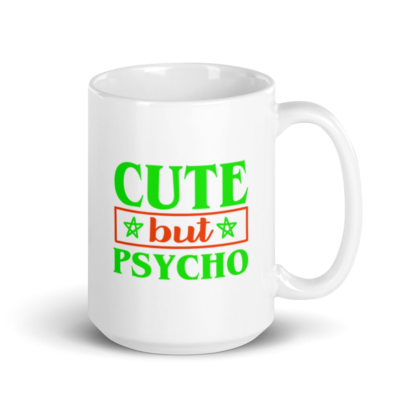 Cute But Psycho White glossy mug