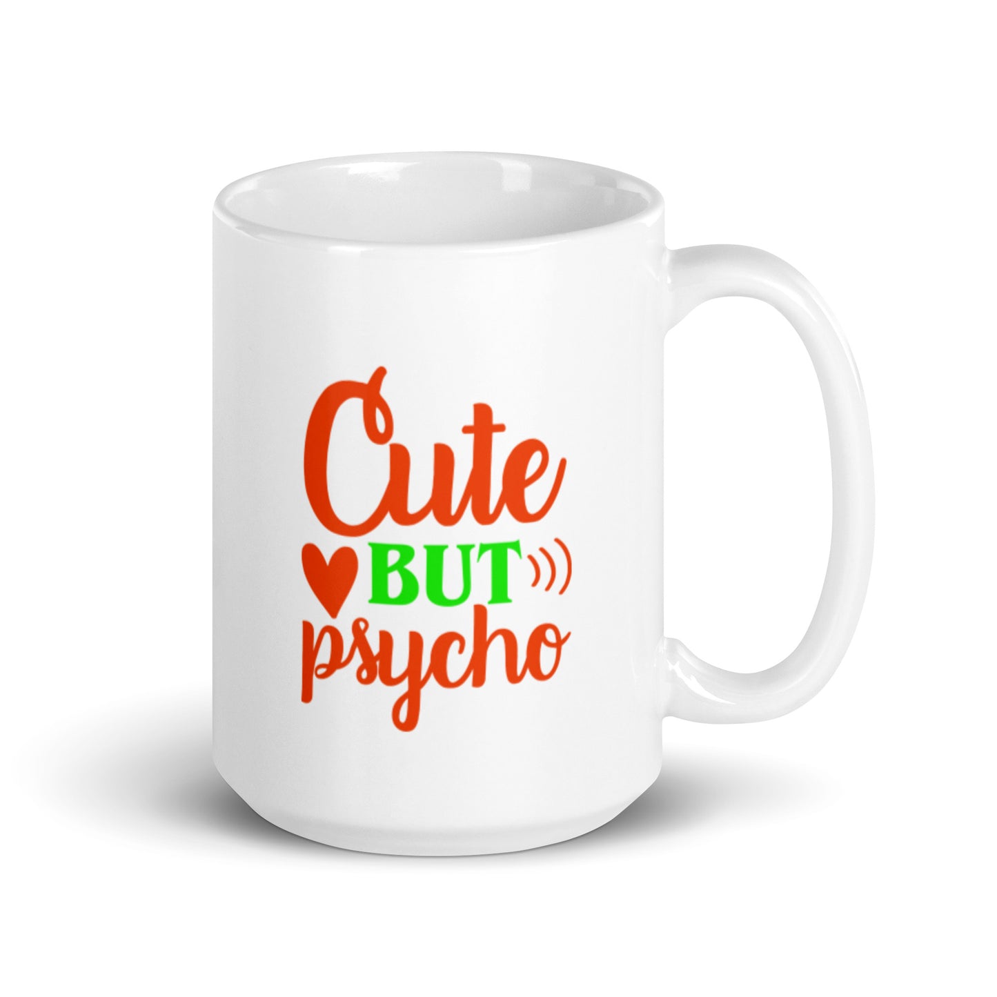 Cute But Psycho White glossy mug