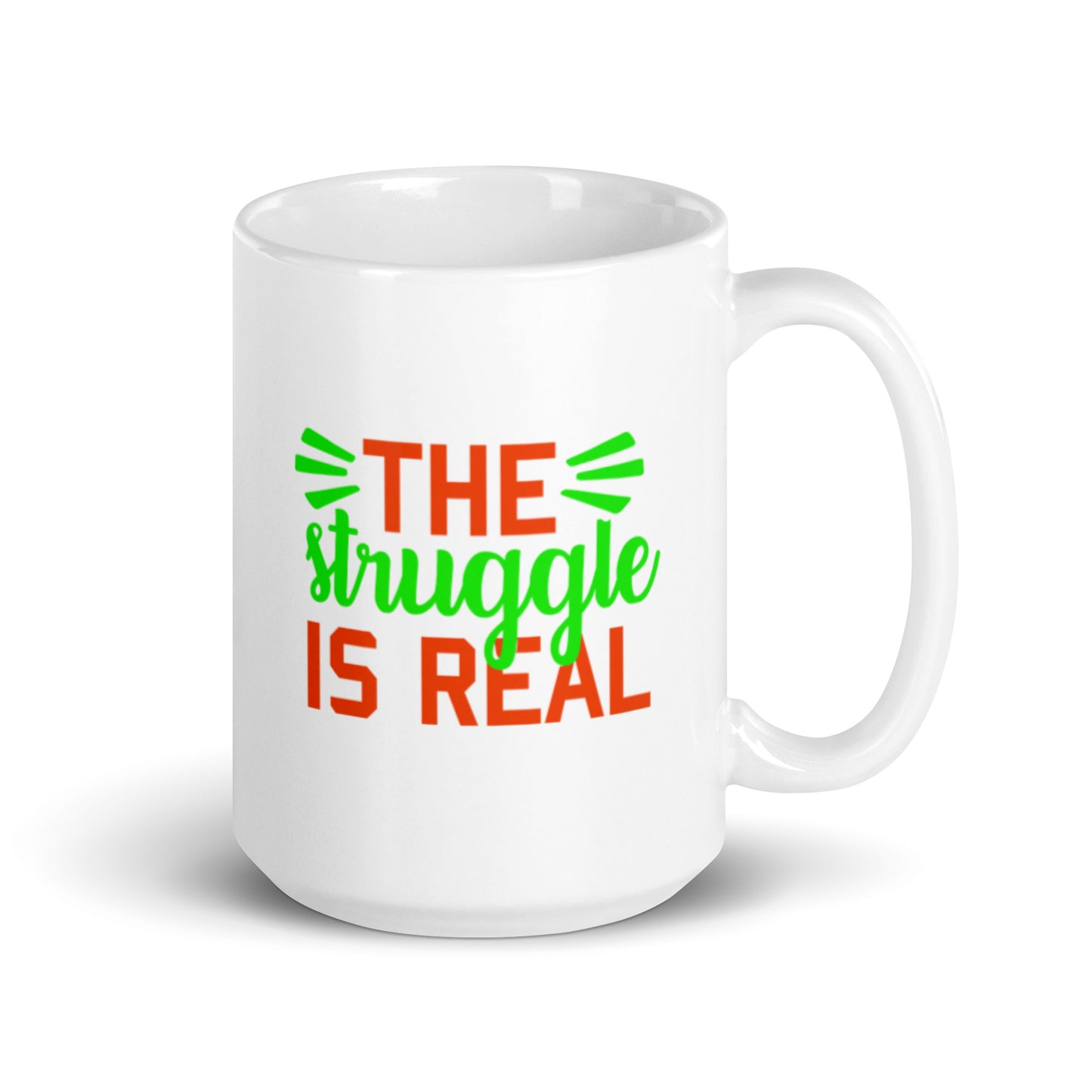 The Struggle is Real White glossy mug