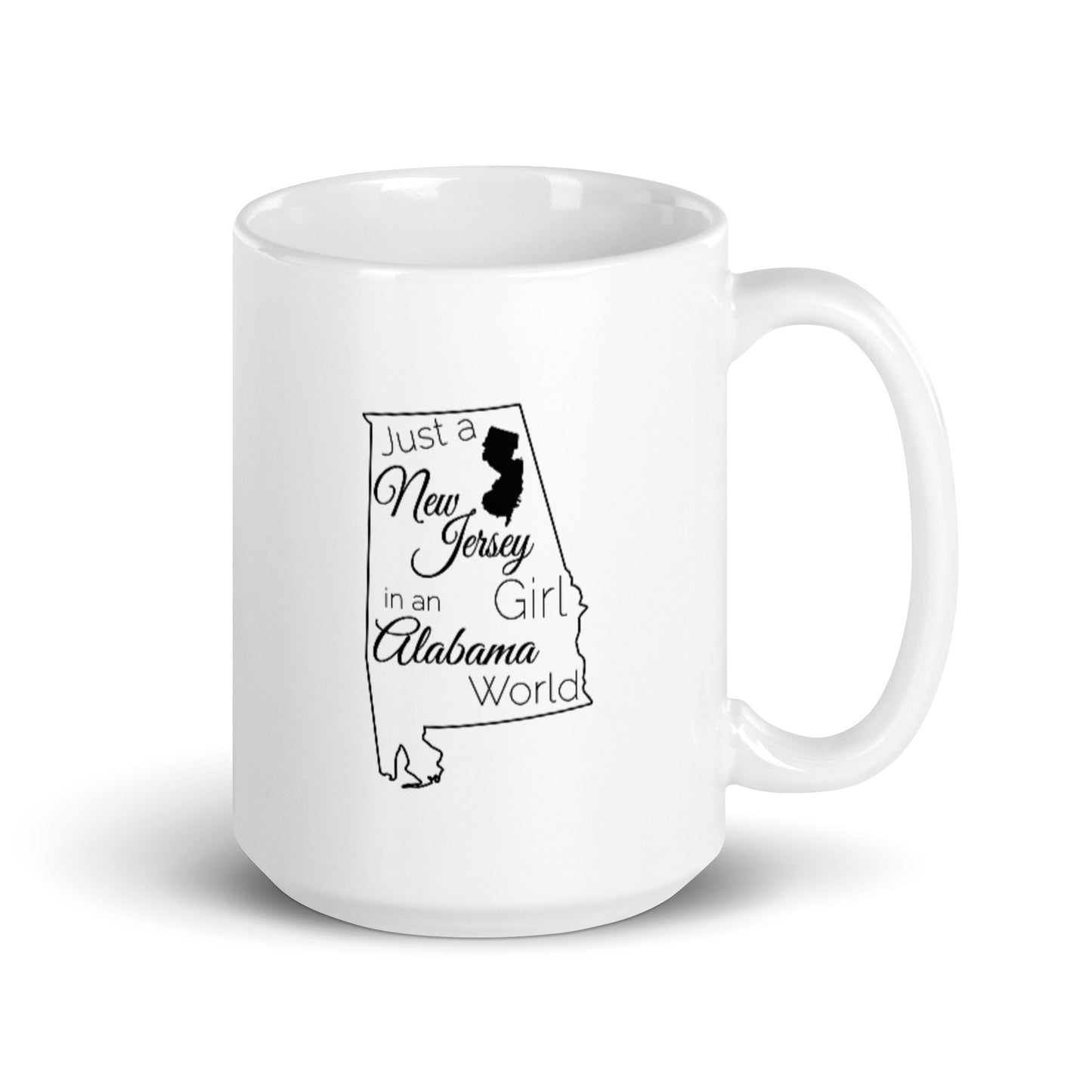 Just a New Jersey Girl in an Alabama World White glossy mug