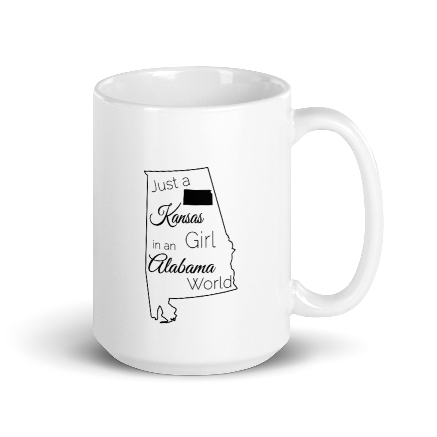 Just a Kansas Girl in an Alabama World White glossy mug