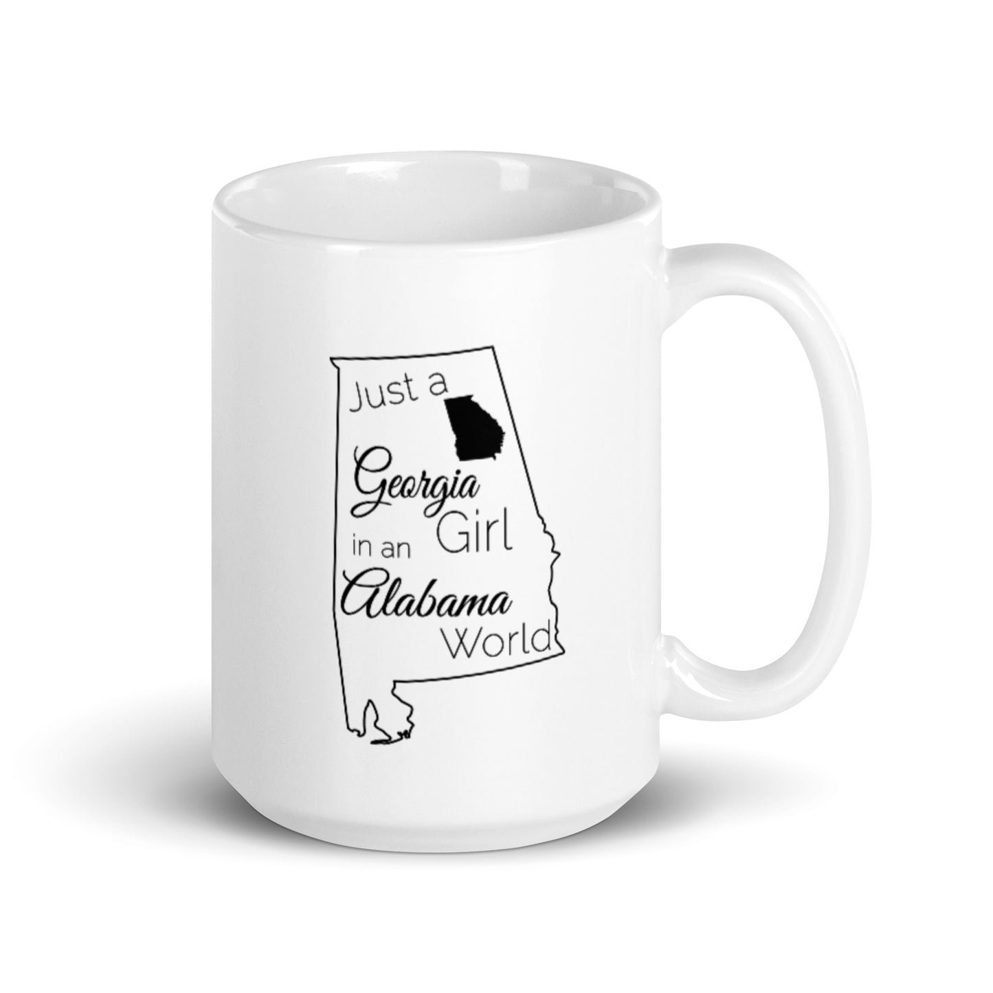 Just a Georgia Girl in an Alabama World White glossy mug