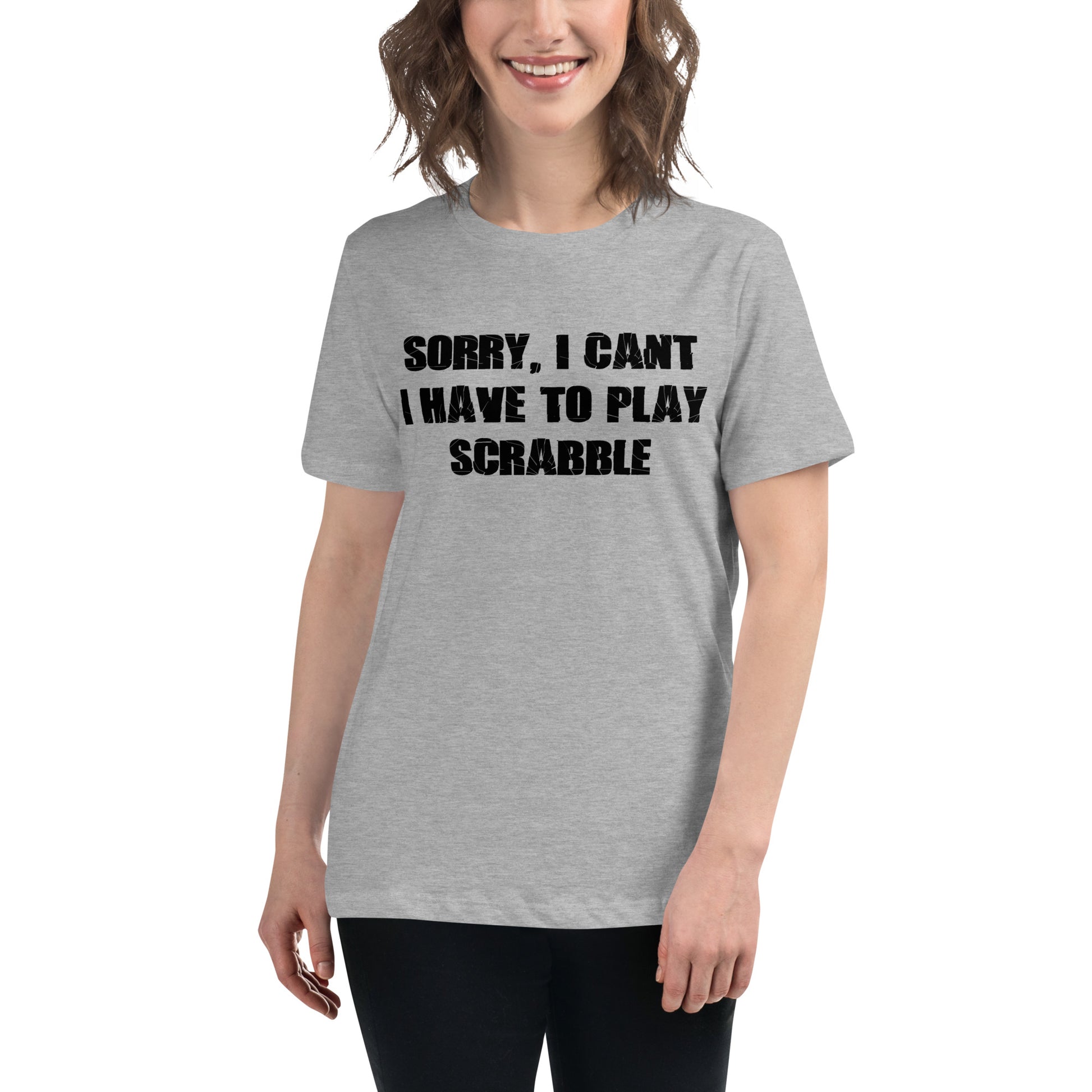 Sorry I Can't I Have to Play Scrabble Women's Relaxed T-Shirt