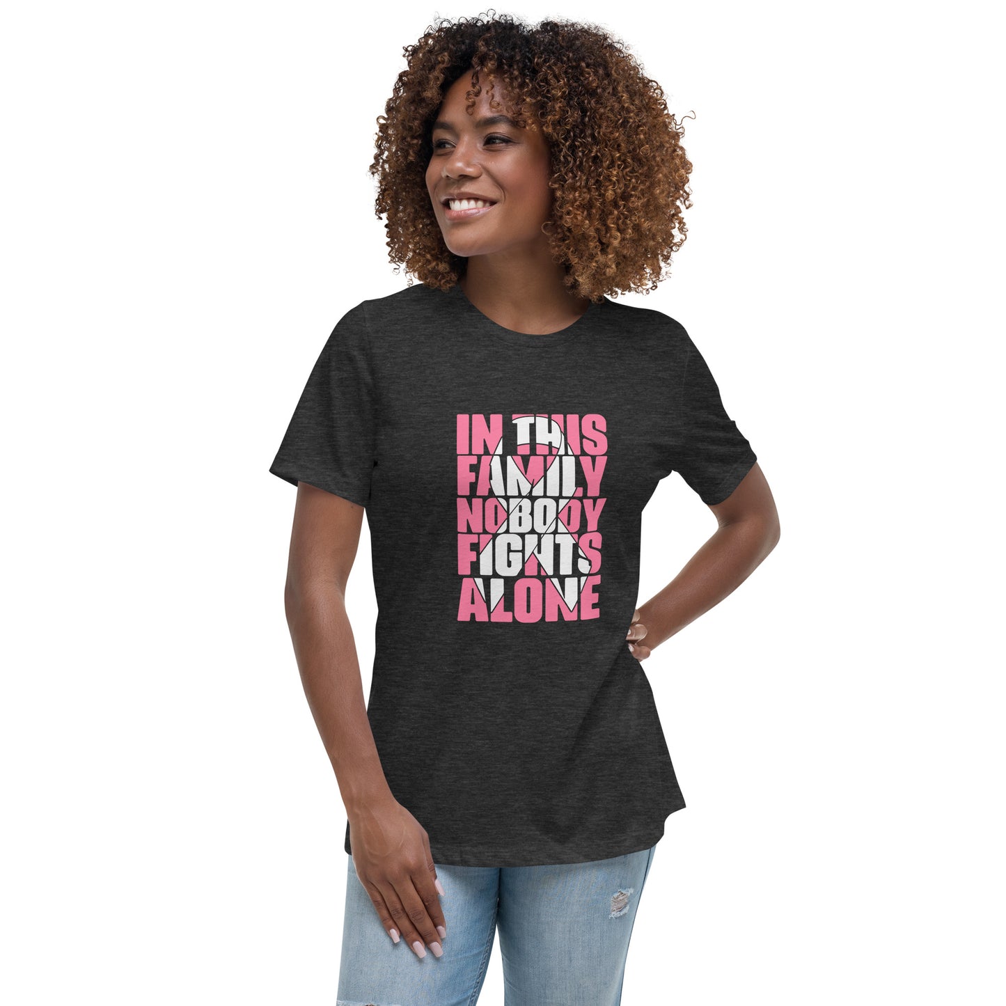 In This Family Nobody Fights Alone Women's Relaxed T-Shirt