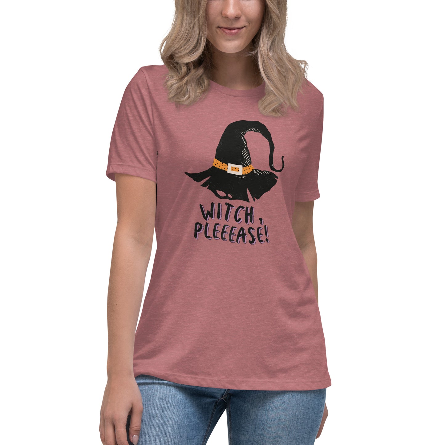 Witch Please! Women's Relaxed T-Shirt Tee Tshirt