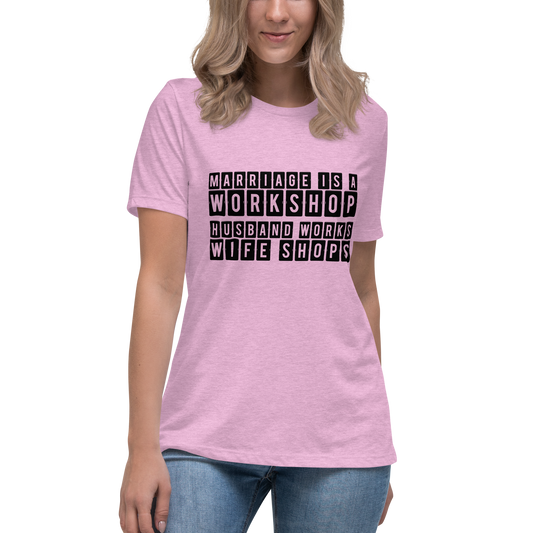 Marriage is a Workshop Husband Works Wife Shops Tshirt Tee t-shirt