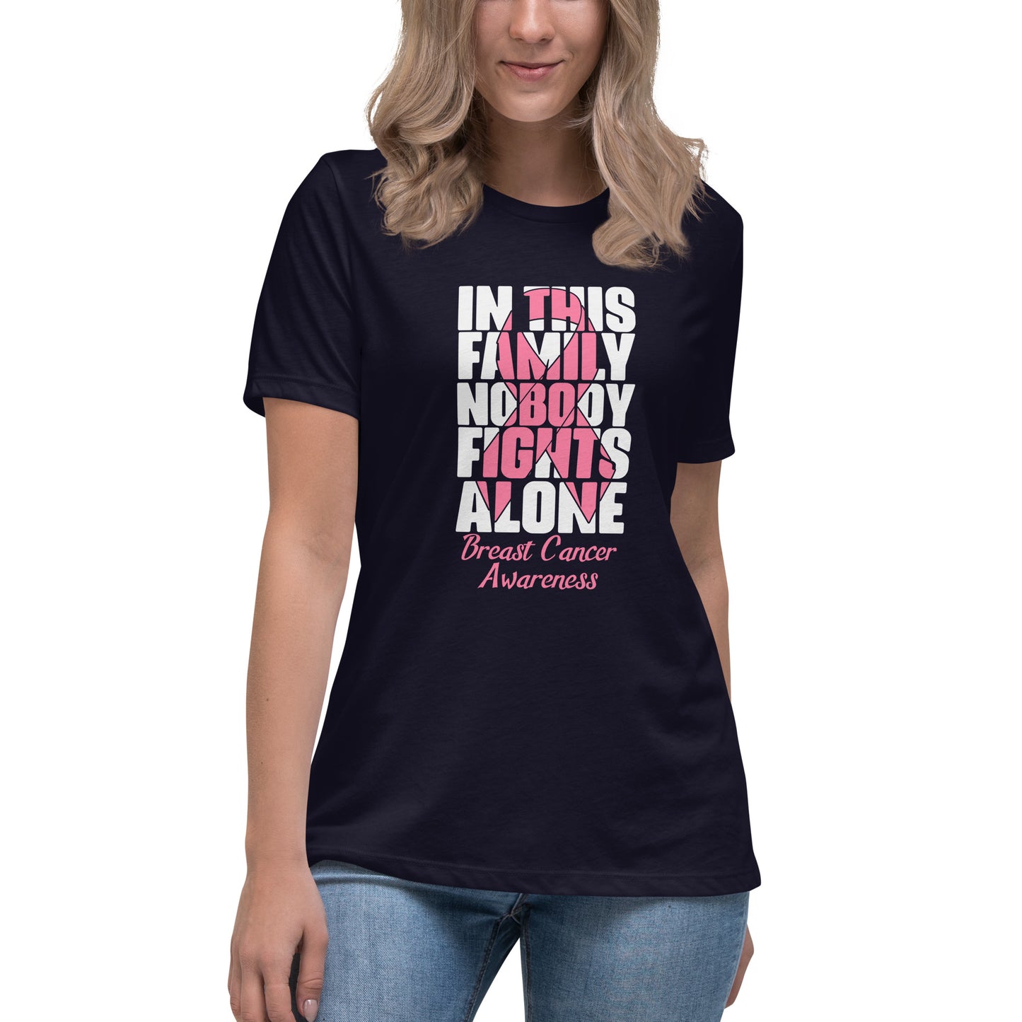 In This Family Nobody Fights Alone Women's Relaxed T-Shirt