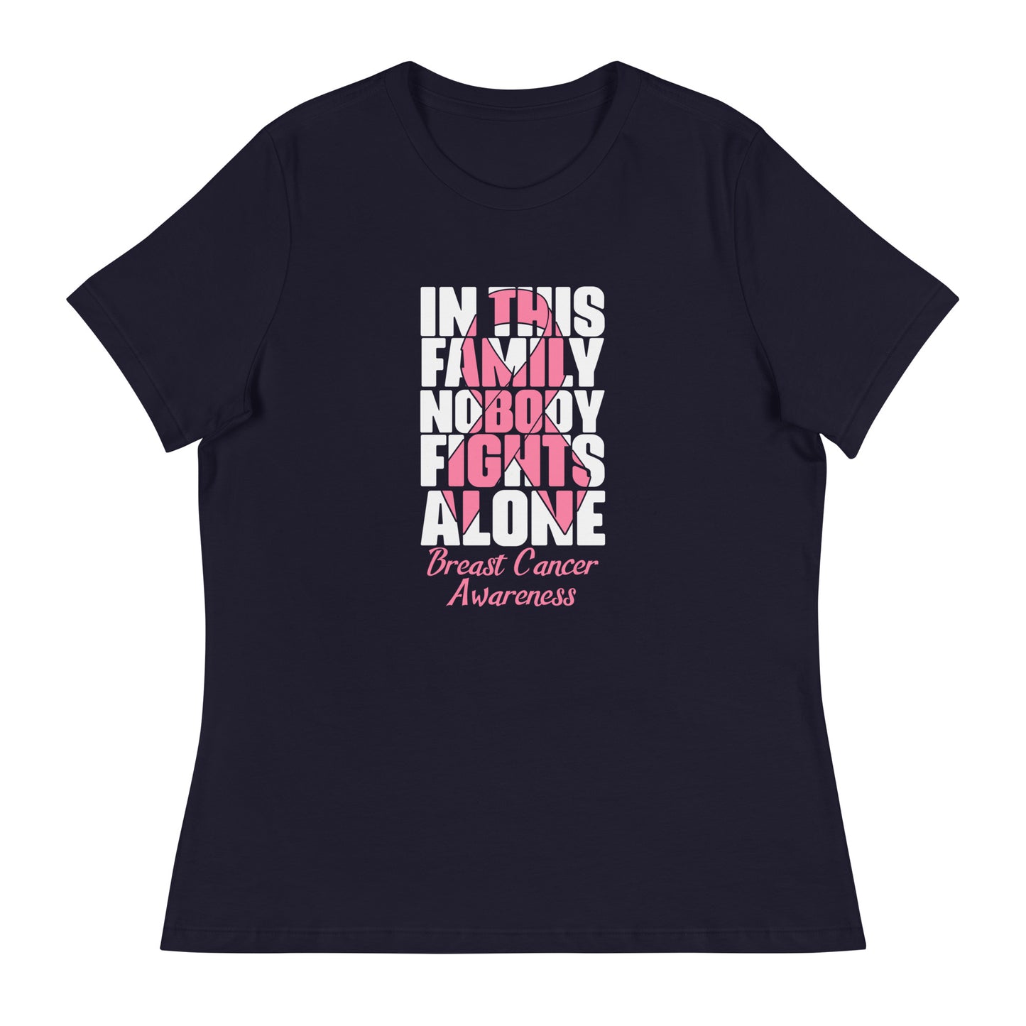 In This Family Nobody Fights Alone Women's Relaxed T-Shirt