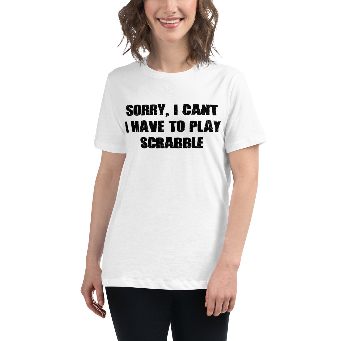 Sorry I Can't I Have to Play Scrabble Women's Relaxed T-Shirt