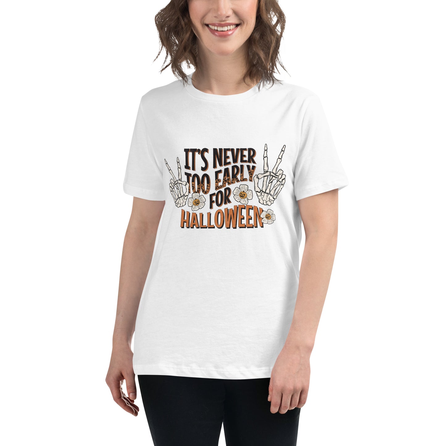 It's Never Too Early for Halloween Women's Relaxed T-Shirt Tee Tshirt