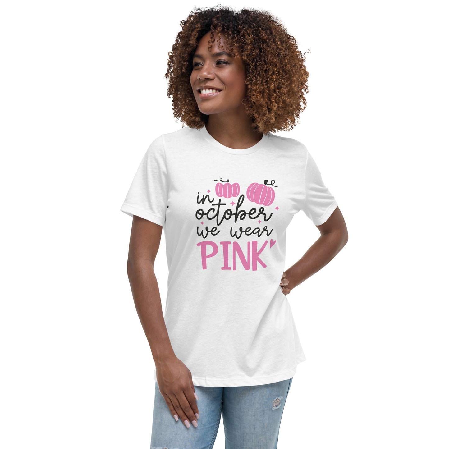 In October We Wear Pink Breast Cancer Awareness Women's Relaxed T-Shirt Tee Tshirt
