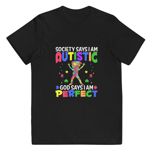 Society Says I'm Autistic, God Says I'm Perfect Youth jersey t-shirt