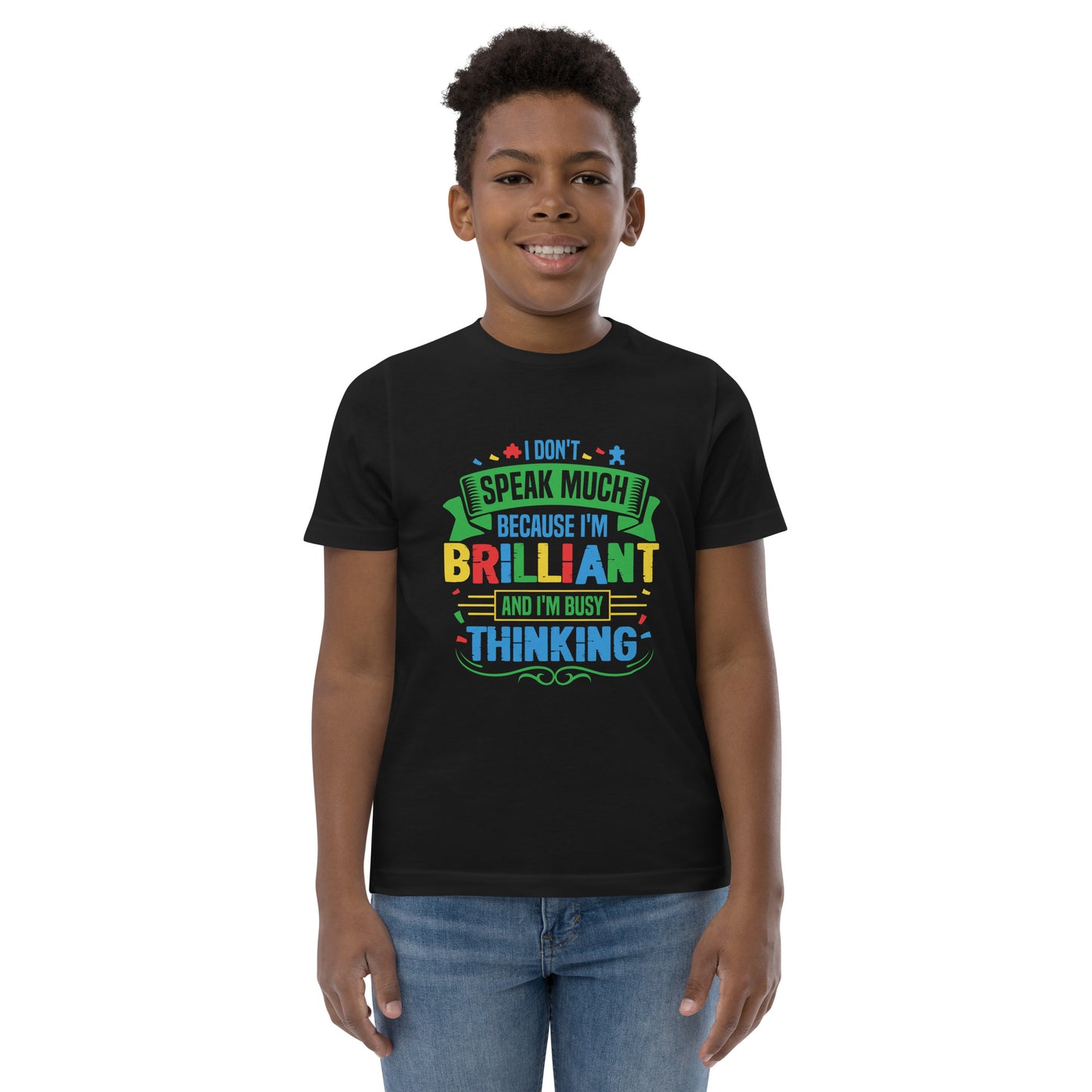I Don't Speak Much Because I'm Brilliant and I'm Busy Thinking Youth T-shirt - Autism