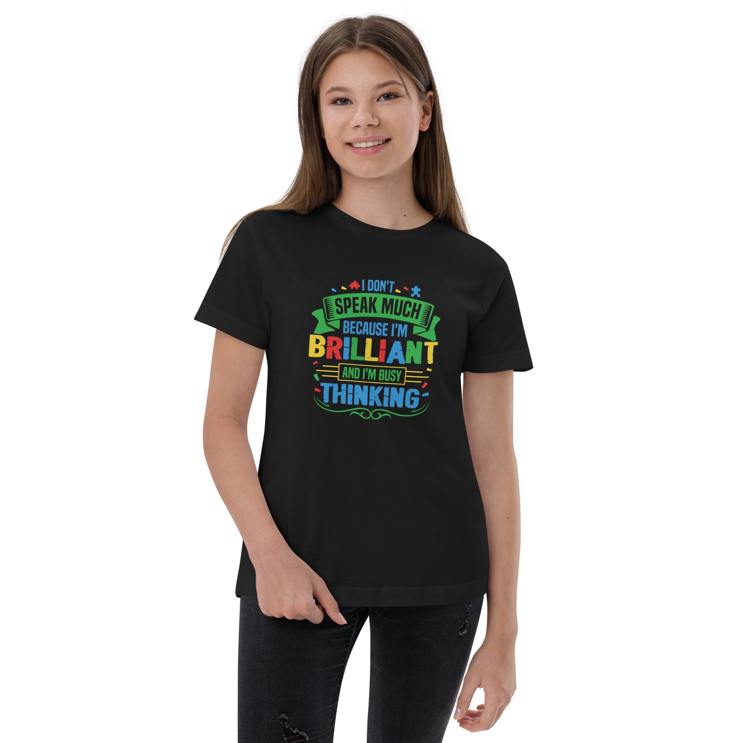 I Don't Speak Much Because I'm Brilliant and I'm Busy Thinking Youth T-shirt - Autism