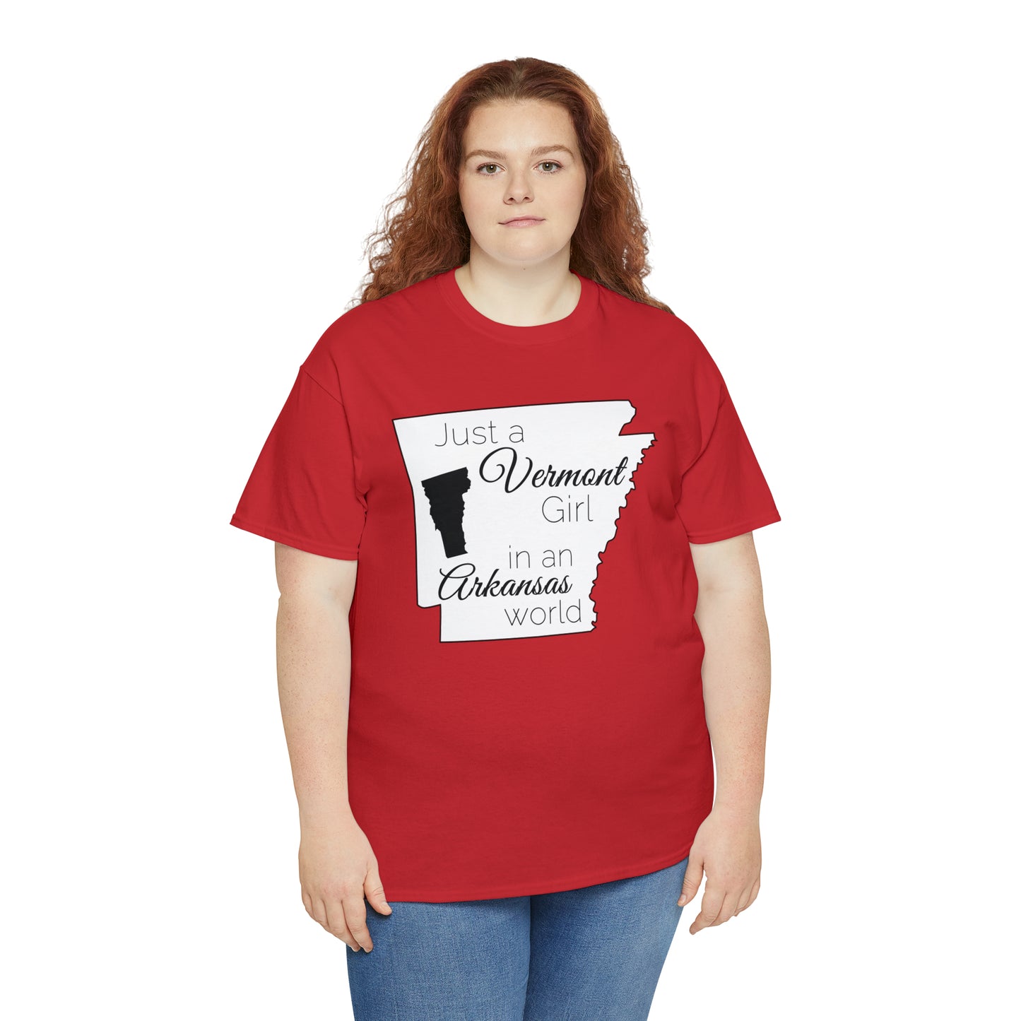 Just a Vermont Girl in an Arkansas World Unisex Heavy Cotton Tee