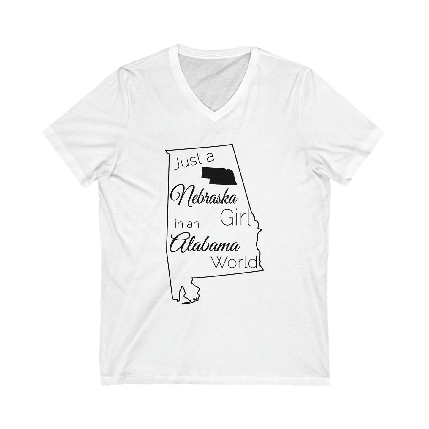Just a Nebraska Girl in an Alabama World Unisex Jersey Short Sleeve V-Neck Tee