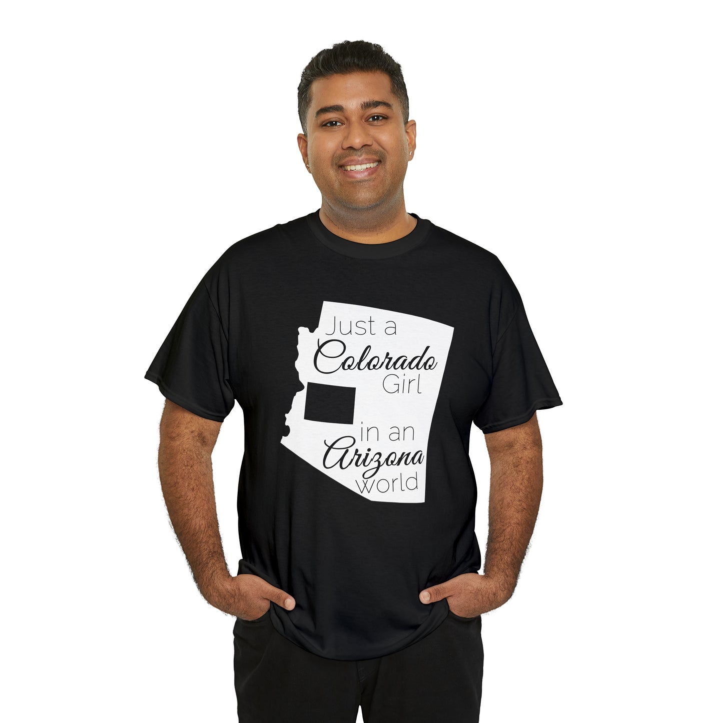 Just a Colorado Girl in an Arizona World Unisex Heavy Cotton Tee