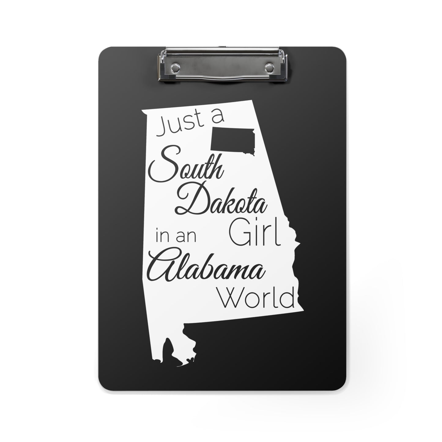 Just a South Dakota Girl in an Alabama World Clipboard