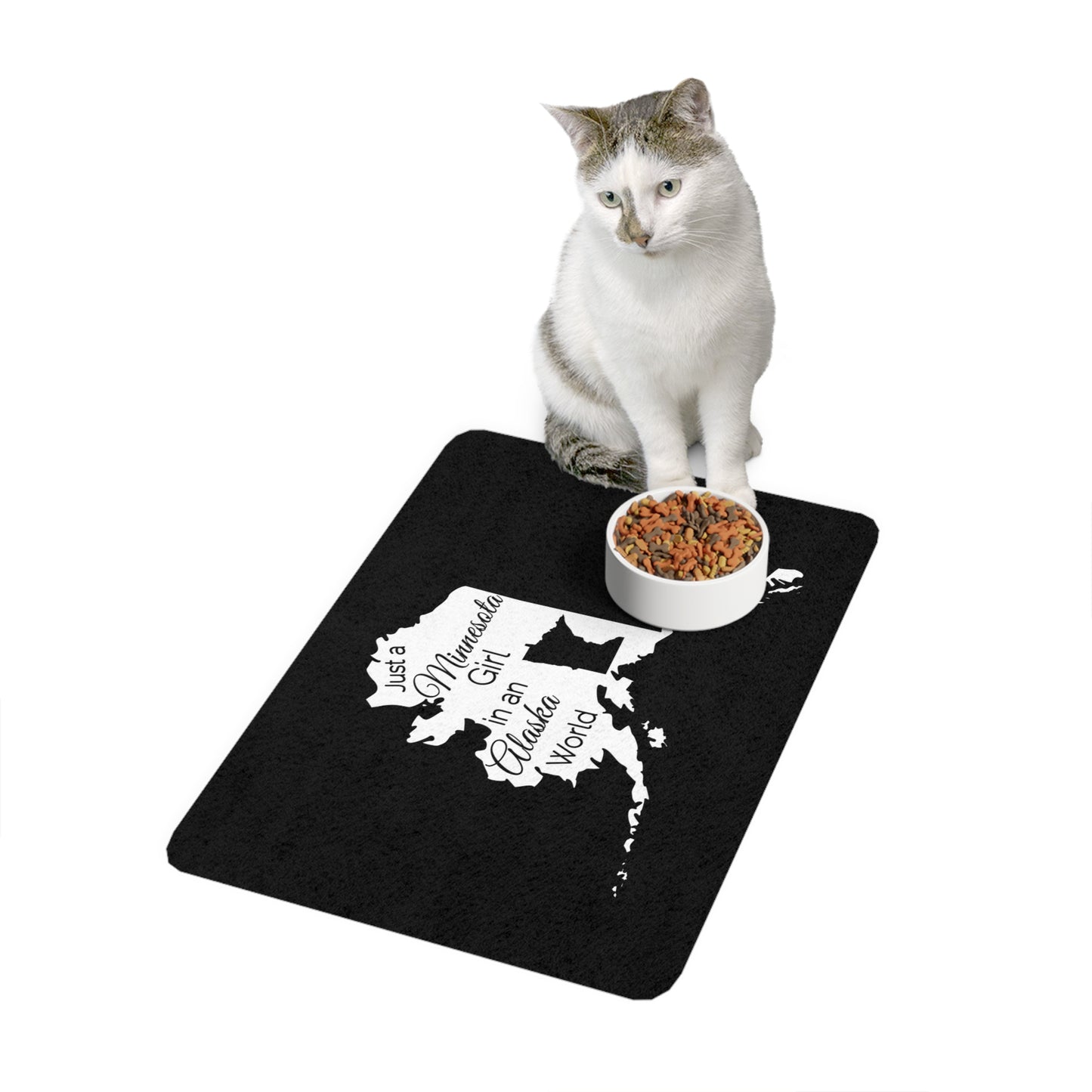 Just a Minnesota Girl in an Alaska World Pet Food Mat (12x18)